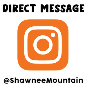 Black text at the top that says "Direct Message," black text at the bottom that says "@ShawneeMountain," and an orange Instagram logo located in the middle of those phrases